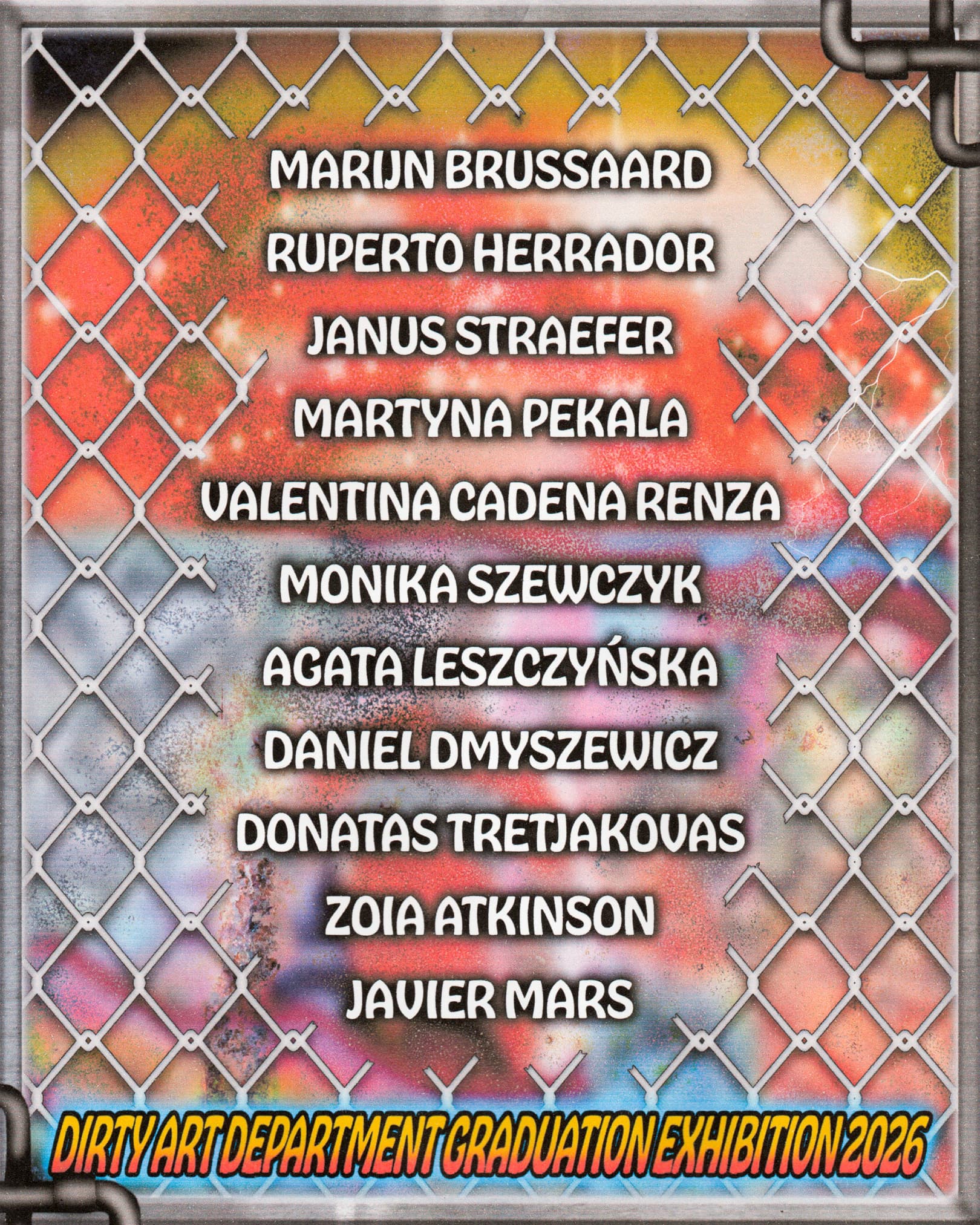 The poster illustrates the graduation exhibition of DAD. It's an illustration of a barbed-wire fence with the names of the graduating students. 