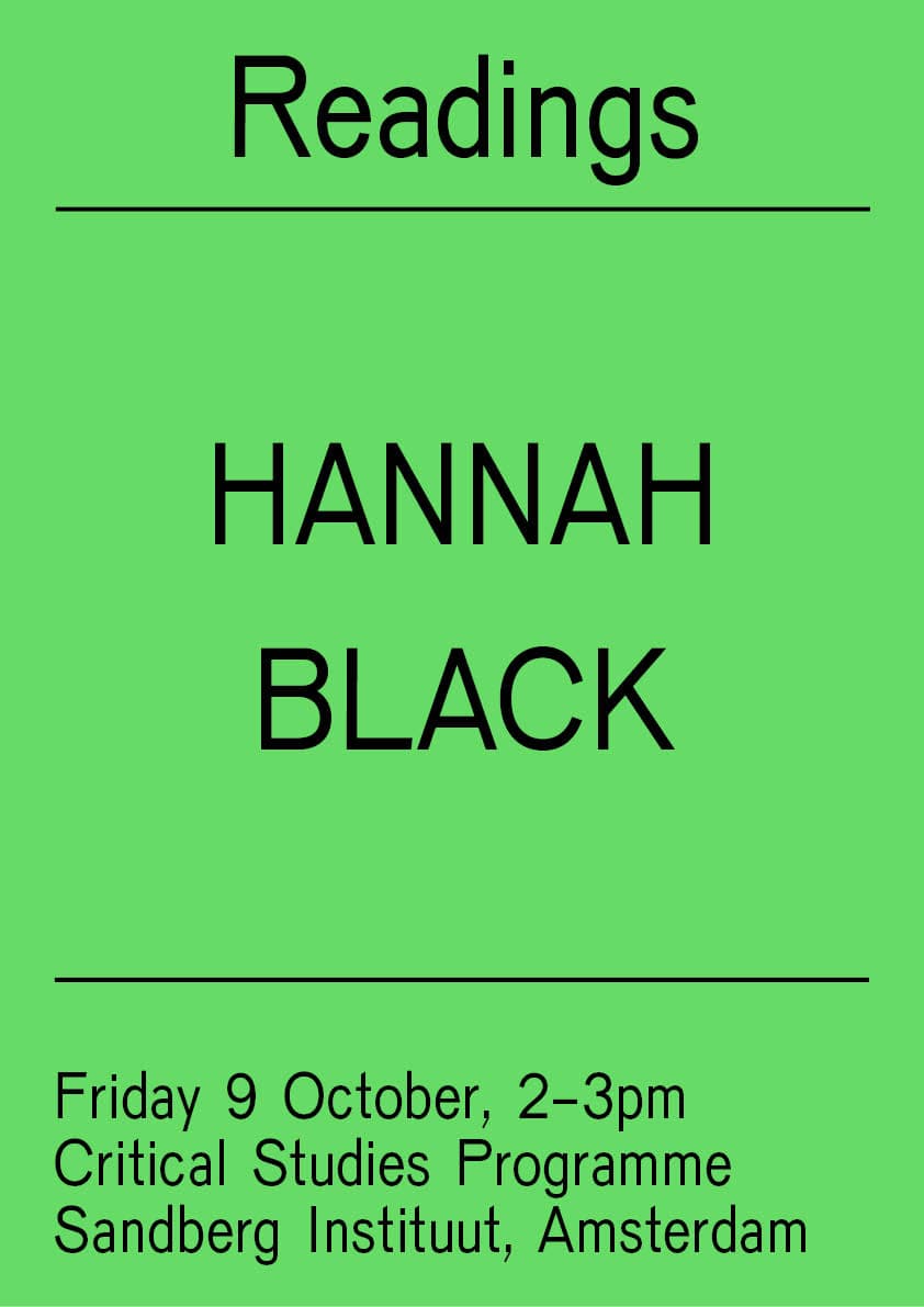 A bright green image with black text. It says Readings, Hannah Black, with the date and time of the event.
